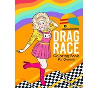Drag Race Coloring Book For Queens: Great Adult Relaxing Pages To Color