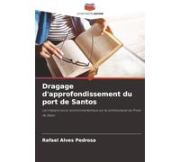 Dragage d'approfondissement du port de Santos: Les impacts socio-environnementaux sur la communauté de Praia do Góes