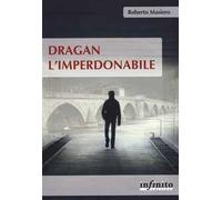 Dragan l'imperdonabile