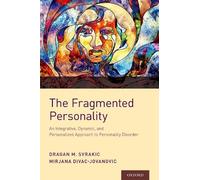 Dragan M. Svrakic Mirjana Divac Jovanovic The Fragmented Personality (Tascabile)