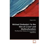 Dragana Imbric Michael Ondaatje's "In the Skin of a Lion" and Multic (Tascabile)