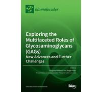Dragana Nikitov Exploring the Multifaceted Roles of Glycosami (Copertina rigida)