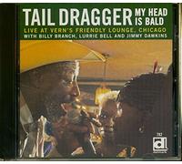 Dragger ,Tail - My Head Is Bald