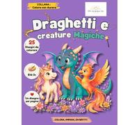 Draghetti e creature magiche: Libro da colorare