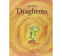 Draghetto. Ediz. illustrata