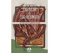 Draghi & Dragonidi. Miti, fiabe e realtà di inquietanti presenze