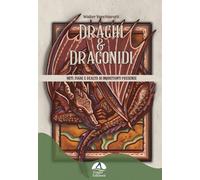 Draghi & Dragonidi. Miti, fiabe e realtà di inquietanti presenze - [Gagio]