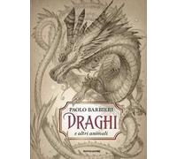 Draghi e altri animali. Ediz. a colori