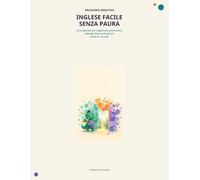 Draghino Maestro - Inglese facile senza paura: Corso giocoso per ragazzi con grammatica, dialoghi, lessico ed esercizi. Livelli A1, A2 e B1