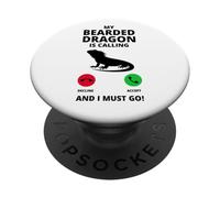 Drago Barbuto My Bearded Dragon Is Calling And I Must Go PopSockets PopGrip Adesivo