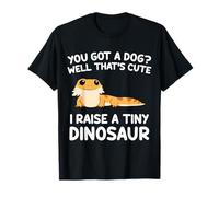 Drago Barbuto You Got A Dog? I Have Tiny Dinosaur Funny Maglietta