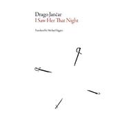 Drago Jancar I Saw Her That Night (Tascabile) Slovenian Literature Series