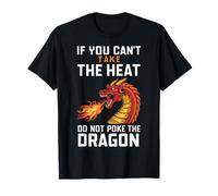Drago, se non puoi prendere il calore, non colpire il drago Maglietta