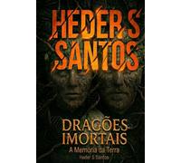 Dragões Imortais: A Mémoria da Terra