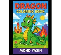 Dragon Adventures: Fun Coloring Book for Kids: Cute & Fierce Dragons Coloring Book