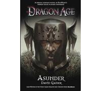 Dragon Age - Asunder: 3 (Dragon Age 3)