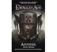 Dragon Age - Asunder: 3 (Dragon Age 3)