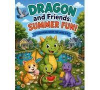 Dragon and Friends: Summer Coloring Book: Ages 3-6