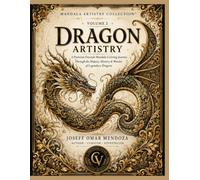 Dragon Artistry: Premium Freestyle Mandala Coloring Book Featuring Eastern, Celestial, Fire & Fantasy Dragons for Adults Seeking Relaxation, Mindfulness & Stress Relief