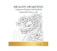 DRAGON AWAKENING: A Japanese Dragon Coloring Book Inspired by Ukiyo-e Art