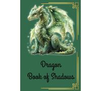 Dragon Book of Shadows Journal: Witchcraft Book of Shadows, Grimoire