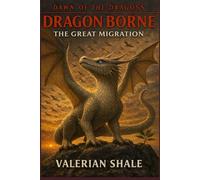 Dragon Borne: The Great Migration