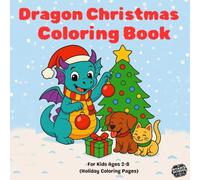Dragon Christmas Coloring Book: For Kids Ages 2-8