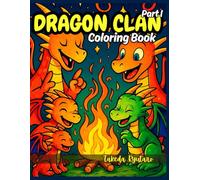 DRAGON CLAN COLORING BOOK Part I: for Kids and Teens -