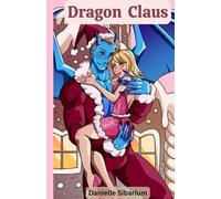 Dragon Claus: A Christmas Dragon Romance