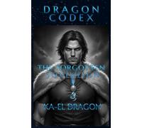 DRAGON CODEX - THE FORGOTTEN SOVEREIGN: 1