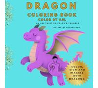 Dragon Coloring Book: Color by ASL