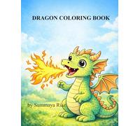 DRAGON COLORING BOOK: Cute Dragons Coloring Book for Kids Fun and Magical Dragon Coloring Pages for Boys & Girls Ages 4-8