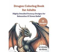 Dragon Coloring Book for Adults: 8 Detailed Fantasy Designs for Relaxation and Creativity