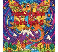 Dragon Coloring Book For Kids Ages 8-12