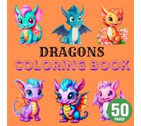 Dragon Coloring Book for Kids and Adults, Bold and white designs, fun and relaxing activity, perfect gift for all ages: Cute baby dragons design to fly your imagination by coloring