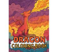 Dragon Coloring Book: Fun And Simple Designs For Kids Ages 4-8