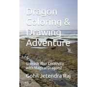 Dragon Coloring & Drawing Adventure: Unleash Your Creativity with Magical Dragons!