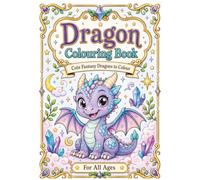 Dragon Colouring Book: Cute Fantasy Dragons to Colour