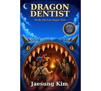 Dragon Dentist: The boy who fixes dragons' teeth