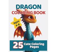 Dragon Dreams: Magical Dragons Coloring Book for Kids Ages 4-8
