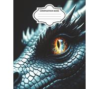 Dragon Eye Composition Notebook Multi Color: College Ruled | For Adults or Students | 7.5 x 9.25" | 100 Page| Perfect gift for everyone.