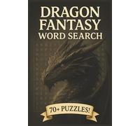 Dragon Fantasy Word Search Puzzle Book: Epic and Enchanting Brain Games Featuring Dragons, Knights, and Magic Realms | 6x9 inches, 146 Pages | 70+ Fun ... Puzzles for Adults, Teens & Fantasy Lovers