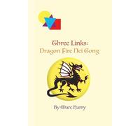 Dragon Fire Nei Gong by Marc Harry: Look deeper into your energy. Develop your self awareness.This is Nei Gong inner forging.