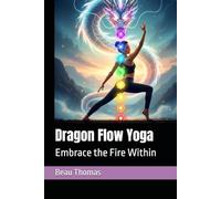 Dragon Flow Yoga: Embrace the Fire Within