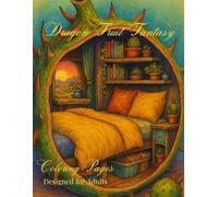 Dragon Fruit Fantasy: Coloring Pages Designed for Adults