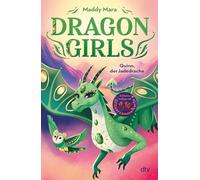 Dragon Girls - Quinn, der Jadedrache: Drachenstarkes Fantasy-Abenteuer ab 7 Jahren: 6