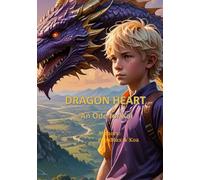 Dragon Heart (ode for Kai): The Adventures of Koa & Kai