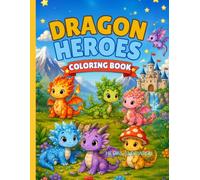 Dragon Heroes Coloring Book