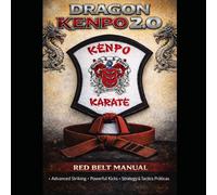 Dragon Kenpo 2.0: Red Belt Manual (Instructor)