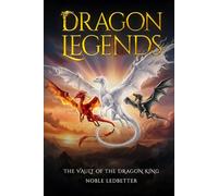 Dragon Legends: The Vault of the Dragon King